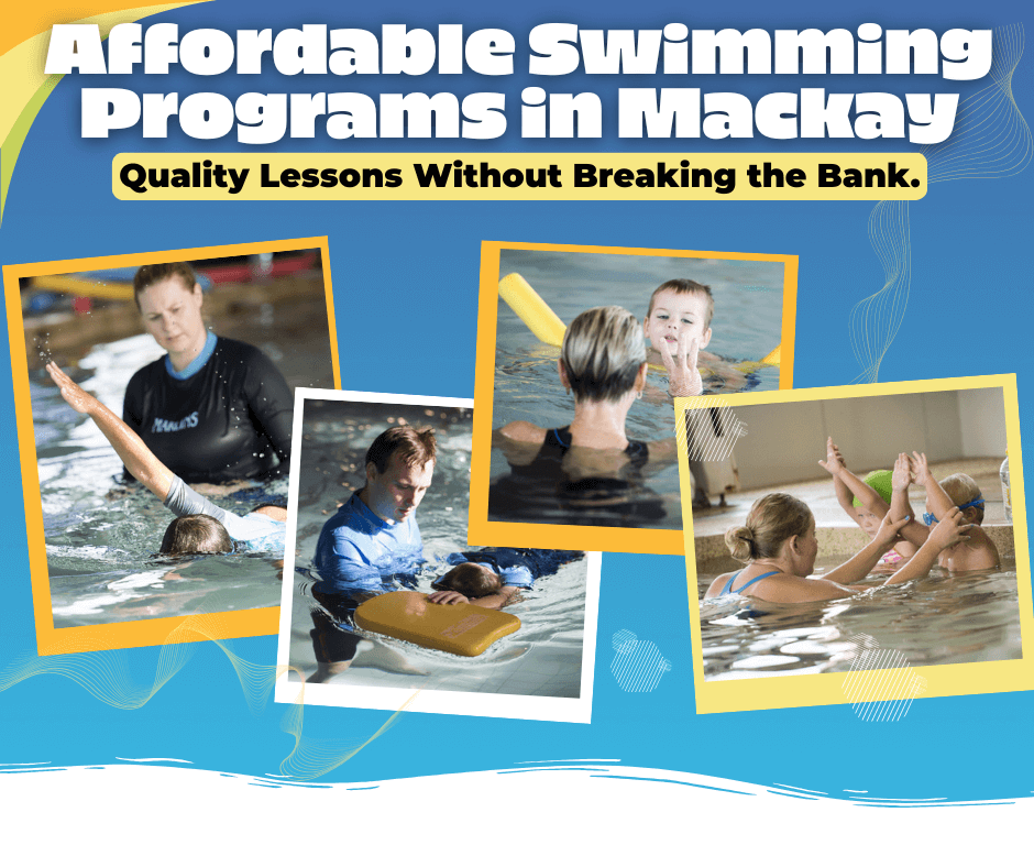 Affordable Swimming Programs in Mackay: Quality Lessons Without Breaking the Bank